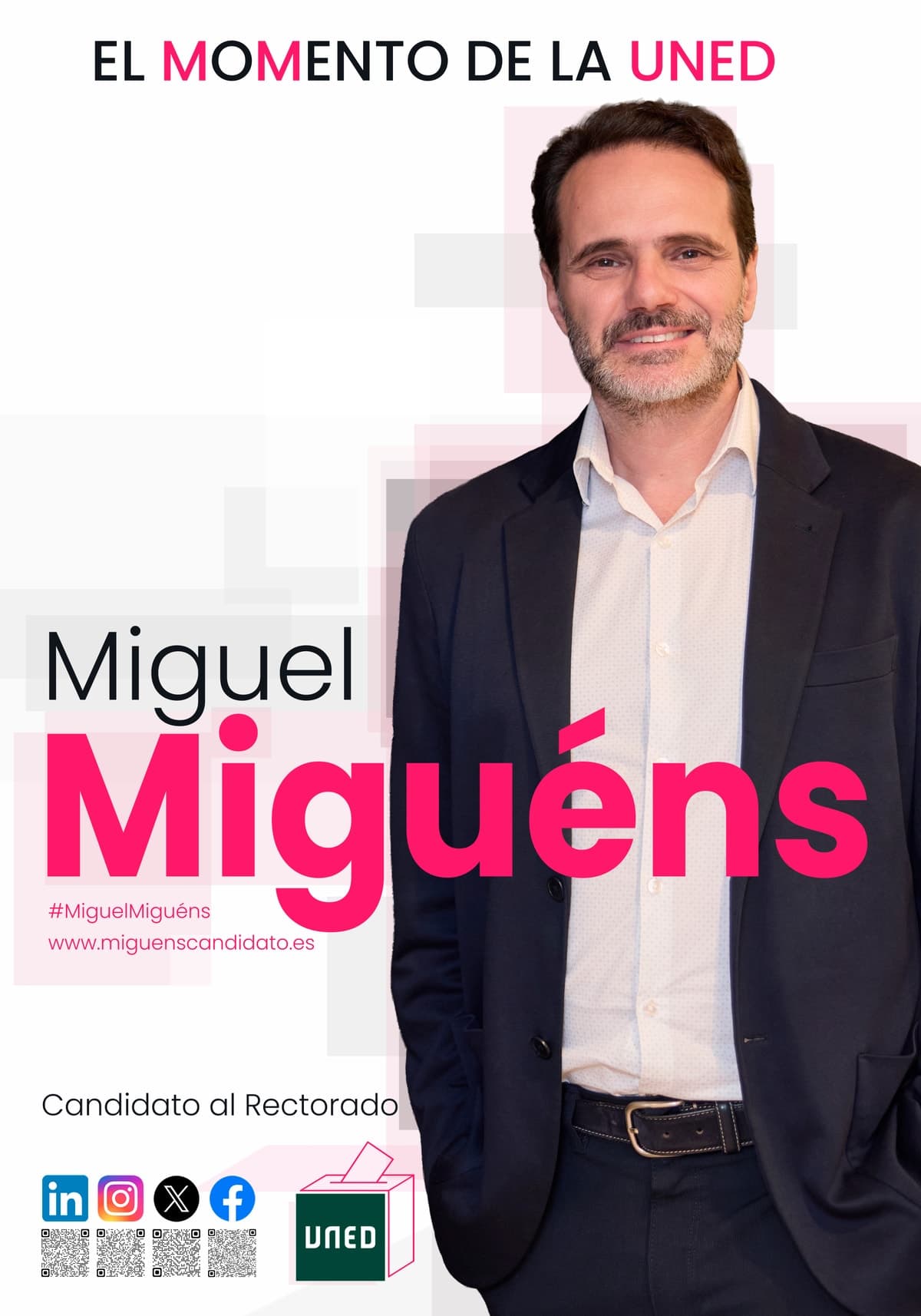 Cartel oficial definitivo de Miguel Miguéns Vázquez, candidato a Rector de la UNED: EL MOMENTO DE LA UNED. Retrato del candidato y códigos QR de sus redes sociales.